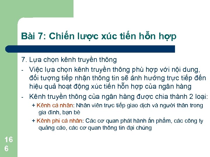 Bài 7: Chiến lược xúc tiến hỗn hợp 7. Lựa chọn kênh truyền thông