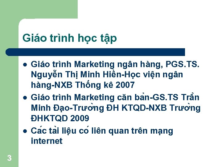 Giáo trình học tập l l l 3 Giáo trình Marketing ngân hàng, PGS.