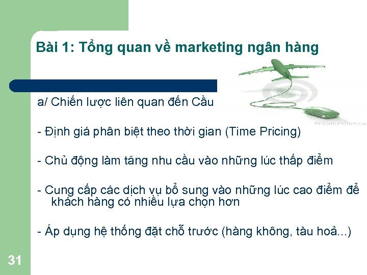 Bài 1: Tổng quan về marketing ngân hàng a/ Chiến lược liên quan đến