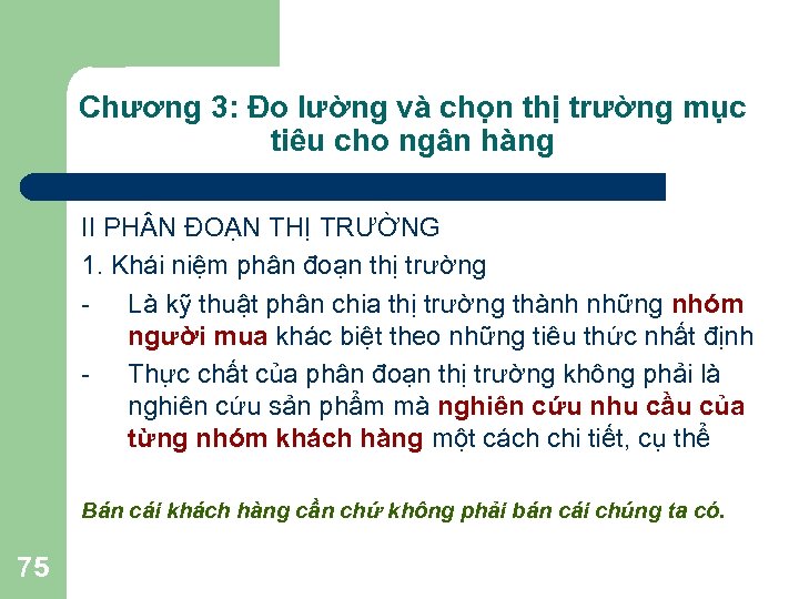 Chương 3: Đo lường và chọn thị trường mục tiêu cho ngân hàng II