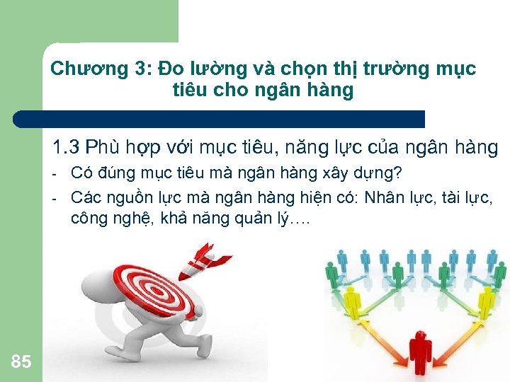Chương 3: Đo lường và chọn thị trường mục tiêu cho ngân hàng 1.