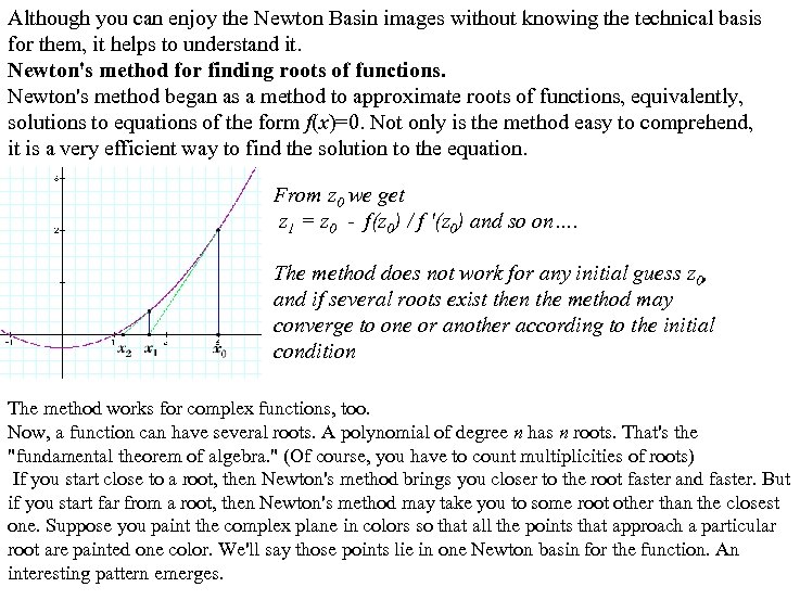 Although you can enjoy the Newton Basin images without knowing the technical basis for