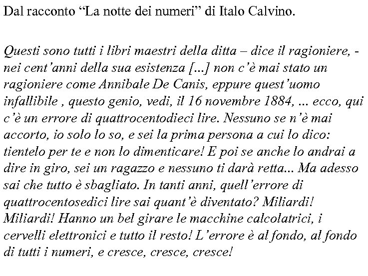 Dal racconto “La notte dei numeri” di Italo Calvino. Questi sono tutti i libri