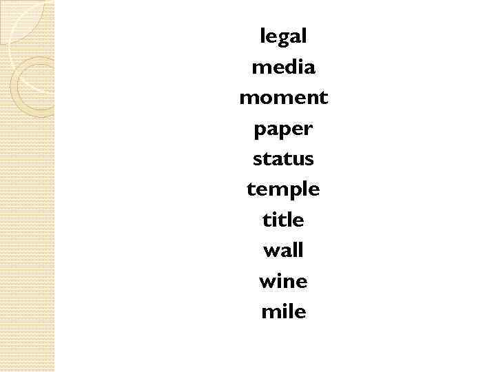 legal media moment paper status temple title wall wine mile 