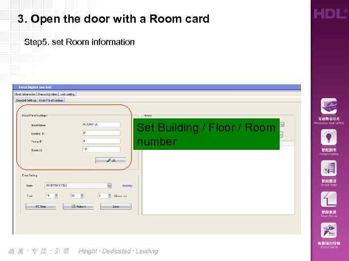 3. Open the door with a Room card Step 5. set Room information Set