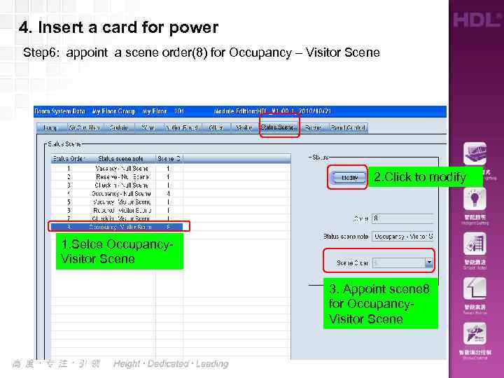 4. Insert a card for power Step 6: appoint a scene order(8) for Occupancy