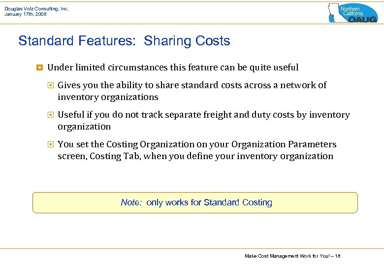 Douglas Volz Consulting, Inc. January 17 th, 2008 Standard Features: Sharing Costs ¥ Under