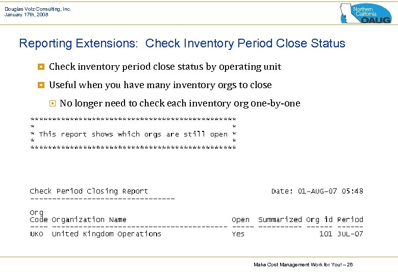 Douglas Volz Consulting, Inc. January 17 th, 2008 Reporting Extensions: Check Inventory Period Close