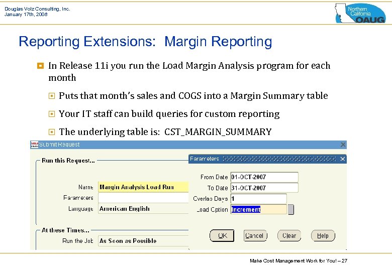 Douglas Volz Consulting, Inc. January 17 th, 2008 Reporting Extensions: Margin Reporting ¥ In