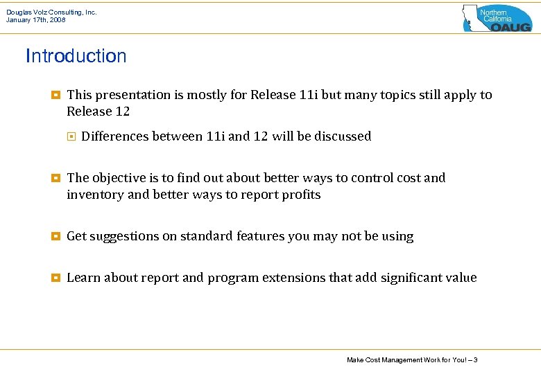 Douglas Volz Consulting, Inc. January 17 th, 2008 Introduction ¥ This presentation is mostly