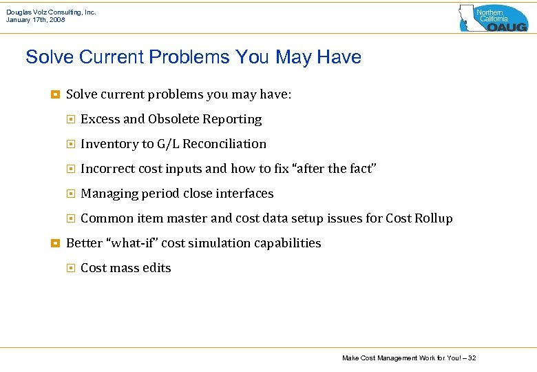 Douglas Volz Consulting, Inc. January 17 th, 2008 Solve Current Problems You May Have