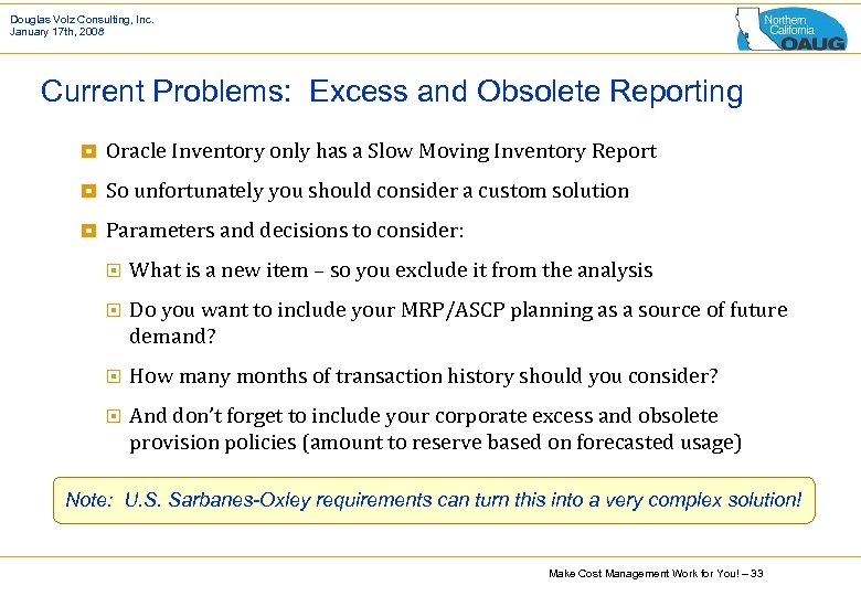 Douglas Volz Consulting, Inc. January 17 th, 2008 Current Problems: Excess and Obsolete Reporting