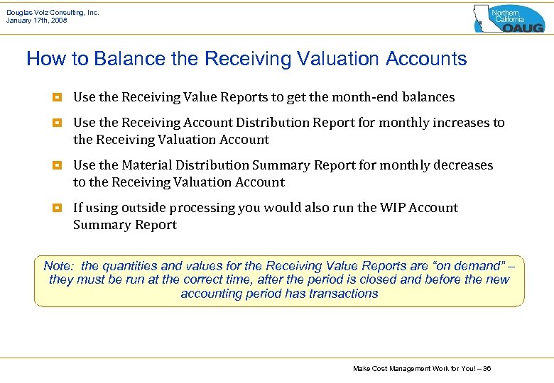 Douglas Volz Consulting, Inc. January 17 th, 2008 How to Balance the Receiving Valuation