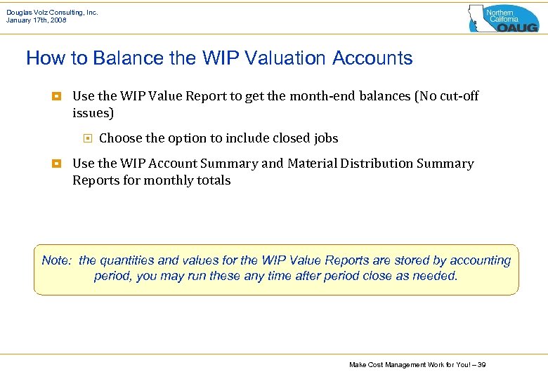 Douglas Volz Consulting, Inc. January 17 th, 2008 How to Balance the WIP Valuation