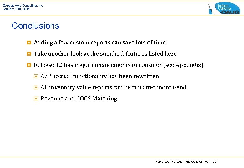 Douglas Volz Consulting, Inc. January 17 th, 2008 Conclusions ¥ Adding a few custom