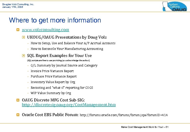 Douglas Volz Consulting, Inc. January 17 th, 2008 Where to get more information ¥