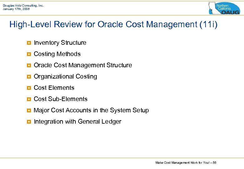 Douglas Volz Consulting, Inc. January 17 th, 2008 High-Level Review for Oracle Cost Management