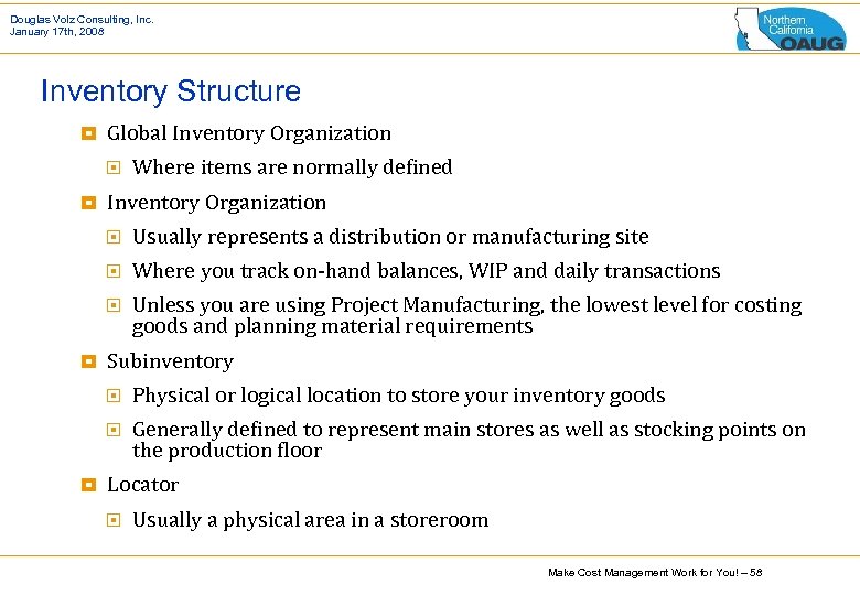 Douglas Volz Consulting, Inc. January 17 th, 2008 Inventory Structure ¥ Global Inventory Organization