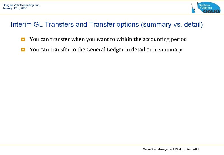 Douglas Volz Consulting, Inc. January 17 th, 2008 Interim GL Transfers and Transfer options