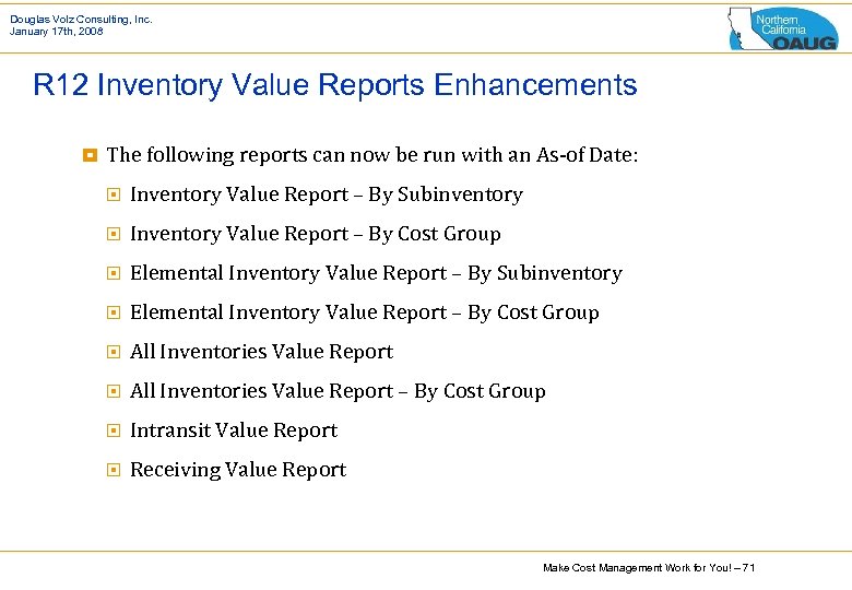 Douglas Volz Consulting, Inc. January 17 th, 2008 R 12 Inventory Value Reports Enhancements