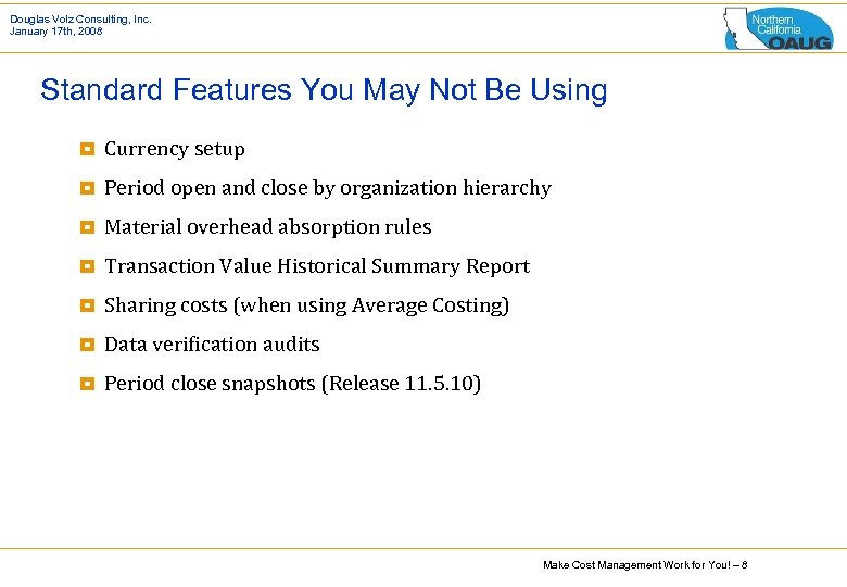 Douglas Volz Consulting, Inc. January 17 th, 2008 Standard Features You May Not Be