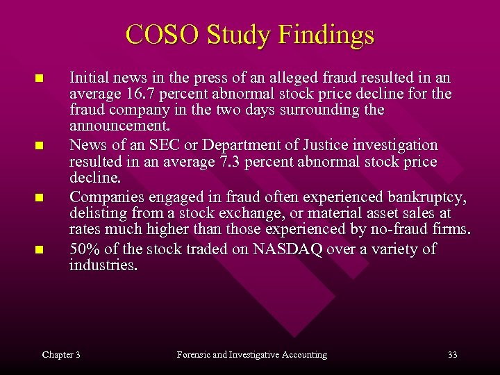 COSO Study Findings n n Initial news in the press of an alleged fraud