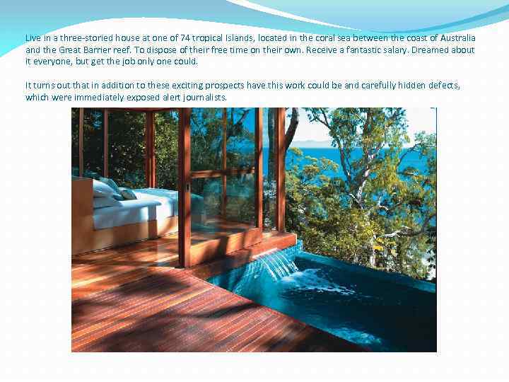 Live in a three-storied house at one of 74 tropical Islands, located in the