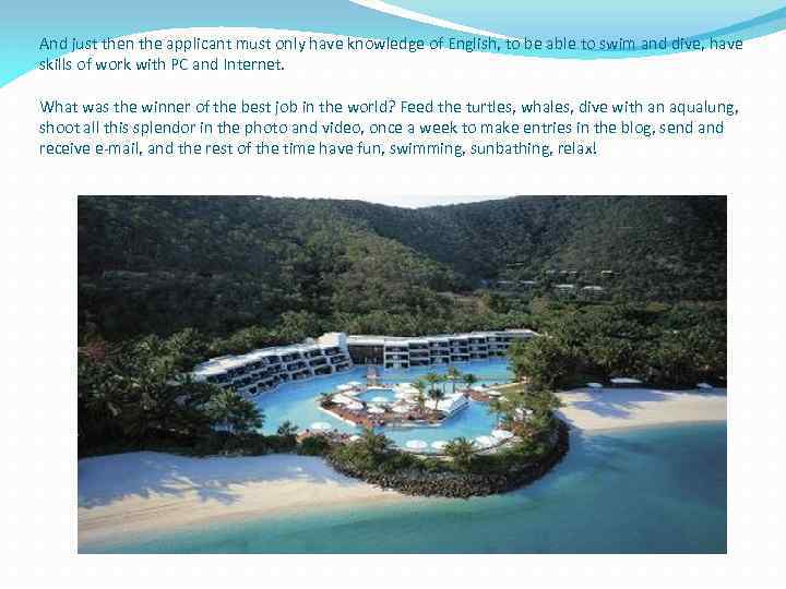 And just then the applicant must only have knowledge of English, to be able