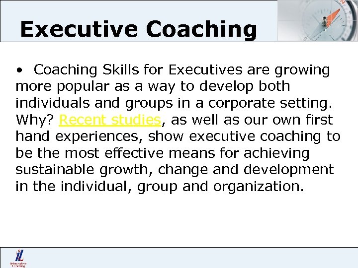 Executive Coaching • Coaching Skills for Executives are growing more popular as a way