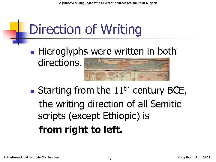 Alphabets of languages with Bi-directional scripts and their support Direction of Writing n n