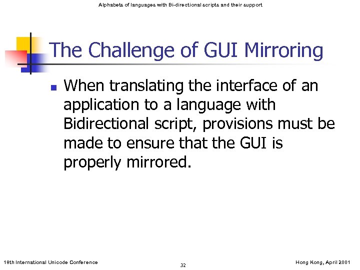 Alphabets of languages with Bi-directional scripts and their support The Challenge of GUI Mirroring