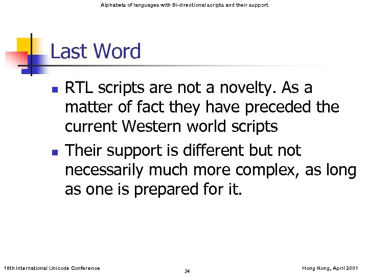 Alphabets of languages with Bi-directional scripts and their support Last Word n n RTL