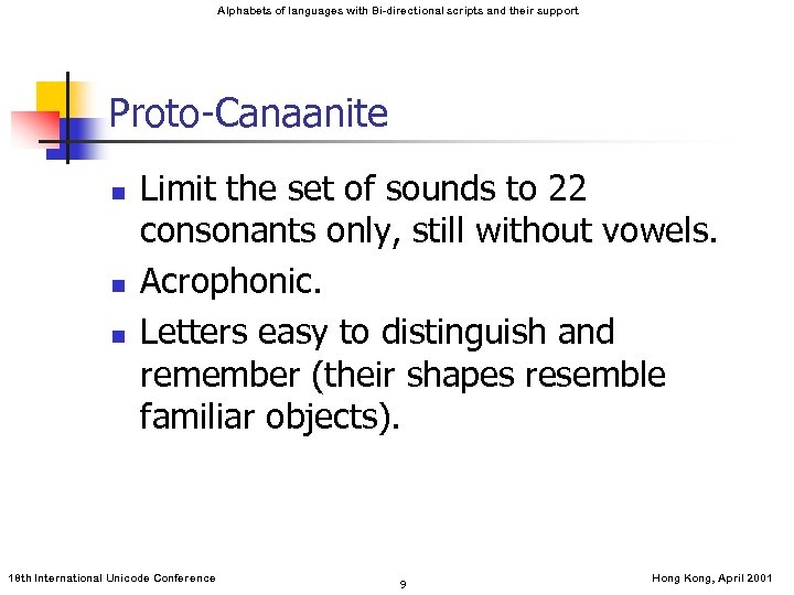 Alphabets of languages with Bi-directional scripts and their support Proto-Canaanite n n n Limit