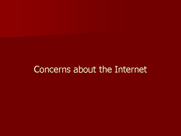 Concerns about the Internet 