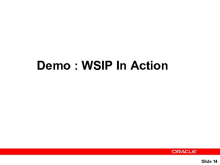 Demo : WSIP In Action Slide 14 