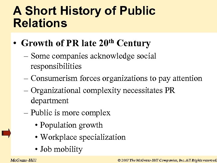 A Short History of Public Relations • Growth of PR late 20 th Century