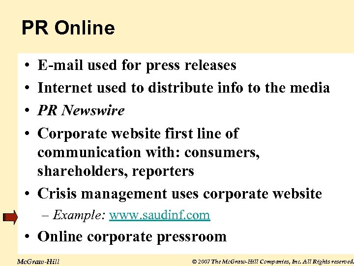 PR Online • • E-mail used for press releases Internet used to distribute info