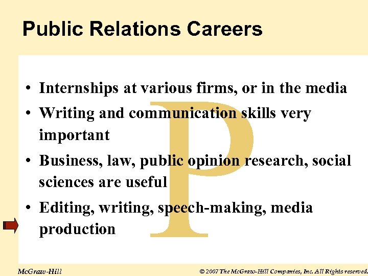 Public Relations Careers P • Internships at various firms, or in the media •