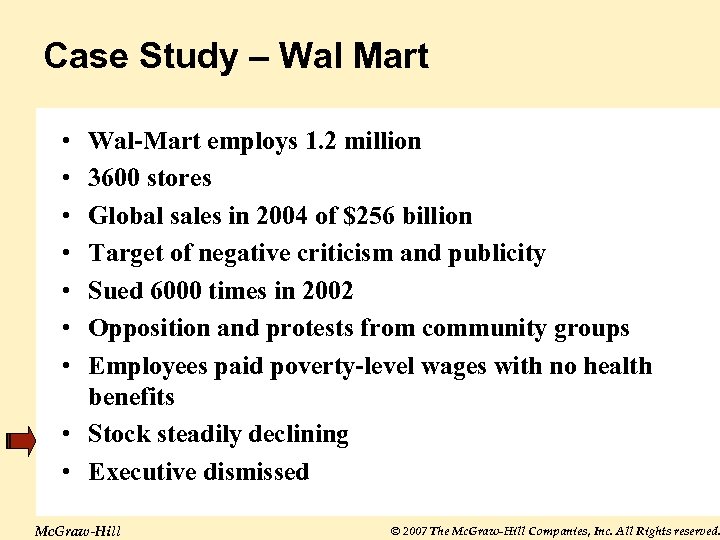 Case Study – Wal Mart • • Wal-Mart employs 1. 2 million 3600 stores