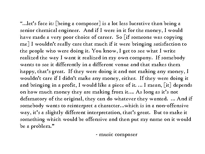 “…let’s face it: [being a composer] is a lot less lucrative than being a