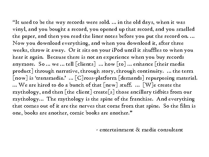 “It used to be the way records were sold. … in the old days,