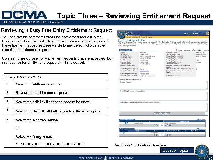 Topic Three – Reviewing Entitlement Request Reviewing a Duty Free Entry Entitlement Request You