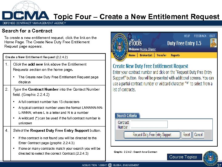 Topic Four – Create a New Entitlement Request Search for a Contract To create