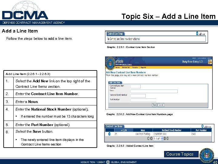 Topic Six – Add a Line Item Follow the steps below to add a