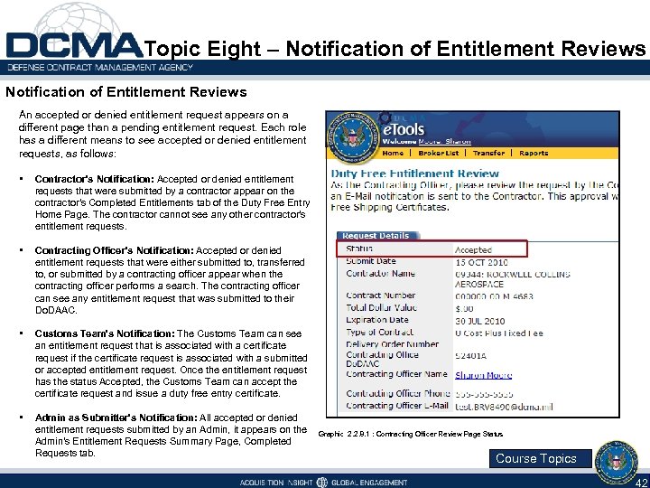 Topic Eight – Notification of Entitlement Reviews An accepted or denied entitlement request appears