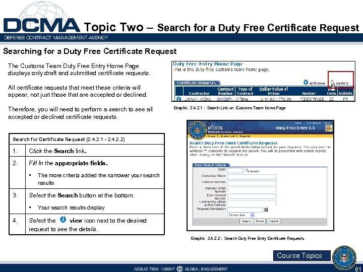 Topic Two – Search for a Duty Free Certificate Request Searching for a Duty