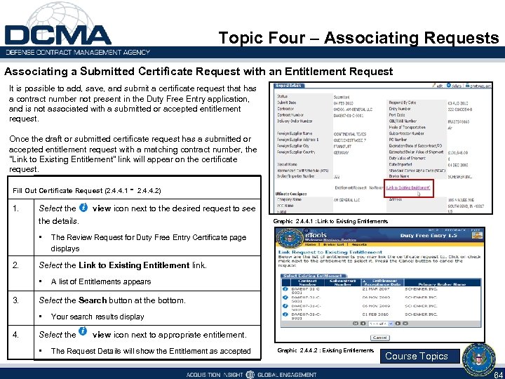 Topic Four – Associating Requests Associating a Submitted Certificate Request with an Entitlement Request