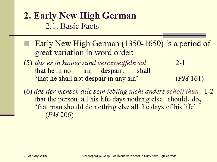 2. Early New High German 2. 1. Basic Facts Early New High German (1350