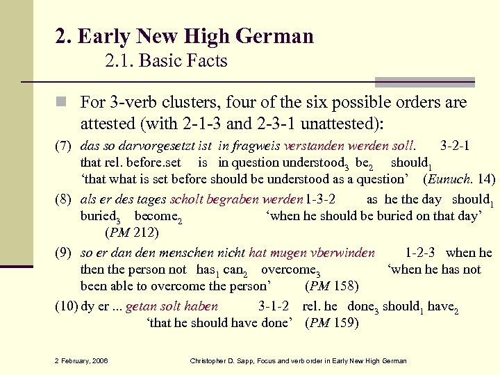 2. Early New High German 2. 1. Basic Facts For 3 -verb clusters, four