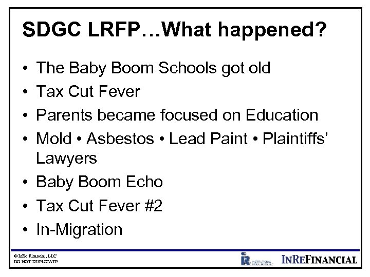 SDGC LRFP…What happened? • • The Baby Boom Schools got old Tax Cut Fever